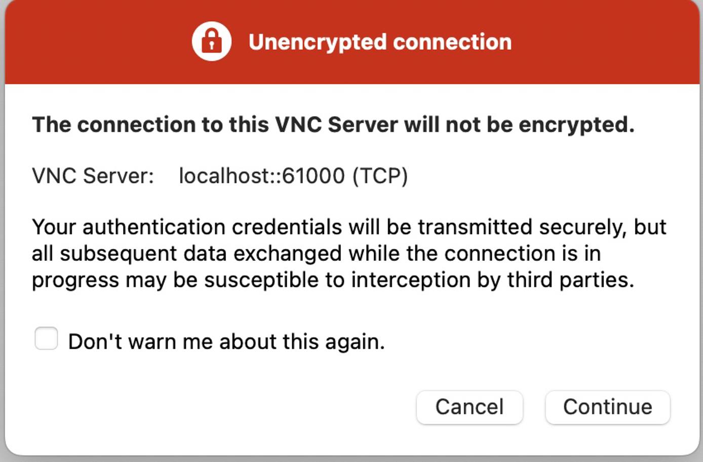 Screenshot of RealVNC unencrypted connection warning Screenshot of RealVNC unencrypted connection warning
